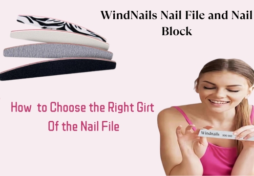 How to Choose the Right Nail File Grit ----The Ultimate Guide For you